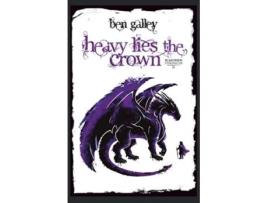 Livro Heavy Lies The Crown The Scalussen Chronicles de Ben Galley (Inglês)