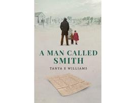 Livro A Man Called Smith The Smith Family Series de Tanya E Williams (Inglês)