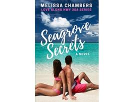 Livro Seagrove Secrets Love Along Hwy 30A de Melissa Chambers (Inglês)