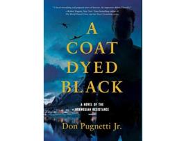 Livro A Coat Dyed Black A Novel of the Norwegian Resistance de Don Pugnetti Jr (Inglês)