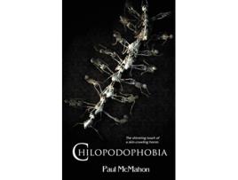 Livro Chilopodophobia de Paul Mcmahon (Inglês)