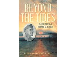 Livro Beyond the Tides de Frederic Hill (Inglês)