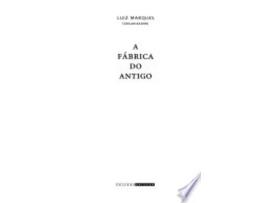 Livro A Fábrica do Antigo de Daniela de Freitas Marques (Português do Brasil)