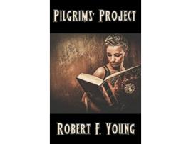 Livro Pilgrims Project de Robert F Young (Inglês)