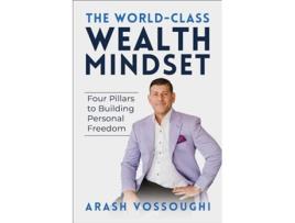 Livro World Class Wealth Mindset de Arash Vossoughi (Inglês)