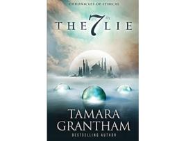 Livro The 7th Lie Chronicles of Ithical de Tamara Grantham (Inglês)