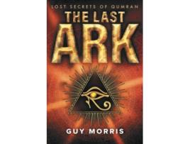 Livro The Last Ark Lost Secrets of Qumran SNO Chronicles de Guy Morris (Inglês)