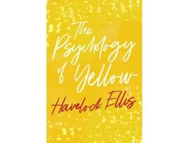 Livro The Psychology of Yellow de Havelock Ellis (Inglês)