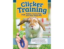 Livro Clicker Training for Rabbits, Hamsters, and Other Pets de Isabel Muller (Inglês)
