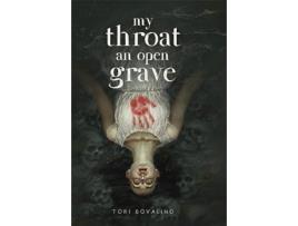 Livro My Throat an Open Grave de Tori Bovalino (Inglês - Capa Dura)