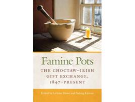 Livro Famine Pots de Leanne Howe e Padraig Kirwan (Inglês)