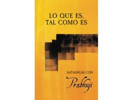Livro Lo que es tal como es Satsangas con Prabhuji Spanish Edition de Prabhuji David Ben Yosef HarZion (Espanhol)