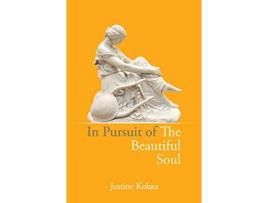 Livro In Pursuit of the Beautiful Soul de Justine Kolata (Inglês)