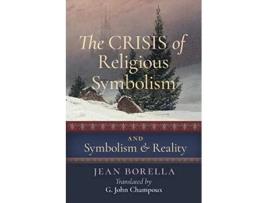 Livro Crisis of Religious Symbolism Symbolism and Reality de Jean Borella (Inglês)