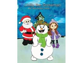 Livro Chilly the Snowman de Mary Reason Theriot (Inglês - Capa Dura)