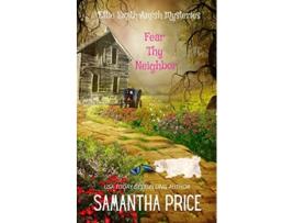 Livro Fear Thy Neighbor Amish Mystery Ettie Smith Amish Mysteries de Samantha Price (Inglês)