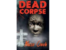 Livro Dead Corspe de Nuzo Onoh (Inglês)