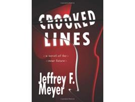 Livro Crooked Lines de Jeffrey F Meyer (Inglês - Capa Dura)