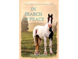 Livro In Search Of Peace A Prequel to The Horses Know Trilogy de Lynn Mann (Inglês)