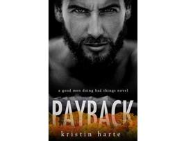 Livro Payback A Good Men Doing Bad Things Novel Vigilante Justice de Kristin Harte (Inglês - Capa Dura)