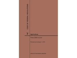 Livro Code of Federal Regulations Title 7, Agriculture, Parts 2000End, 2019 de Nara (Inglês)