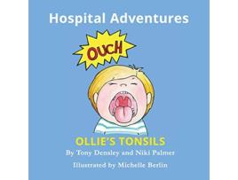 Livro Ollies Tonsils Hospital Adventures de Tony Densley Niki Palmer (Inglês)