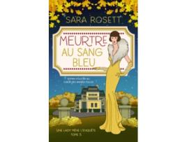 Livro Meurtre au Sang Bleu Roman Policier au Cœur des Années Folles Une lady mène lenquête French Edition de Sara Rosett (Francês)