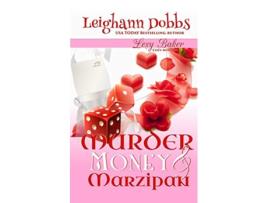 Livro Murder Money Marzipan Lexy Baker Mystery de Leighann Dobbs (Inglês)