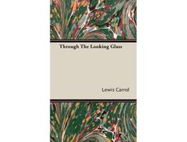 Livro Through the Looking Glass de Lewis Carroll (Inglês)