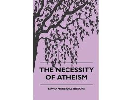 Livro The Necessity of Atheism de D M Brooks (Inglês)