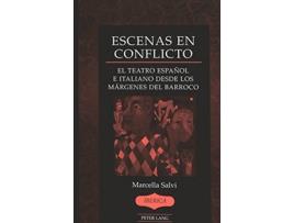 Livro Escenas en conflicto el teatro español e italiano desde los márgenes del Barroco de Marcella Salvi (Espanhol)