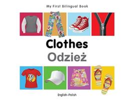 Livro My First Bilingual Book–Clothes English–Polish Portuguese and English Edition de Milet Publishing (Português)