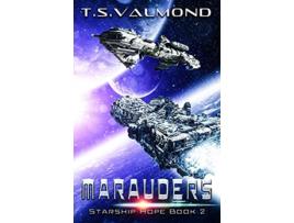 Livro Marauders A Space Opera Adventure Starship Hope Series de Ts Valmond (Inglês)