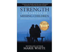 Livro Strength for Parents of Missing Children de Marie White (Inglês)