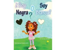 Livro ¿Soy Negra o Soy Blanca Spanish Edition de Norman Whaler (Espanhol - Capa Dura)