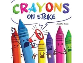 Livro Crayons on Strike de Jennifer Jones (Inglês - Capa Dura)