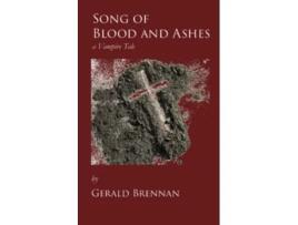 Livro Song of Blood and Ashes a Vampire tale de Gerald Brennan (Inglês)