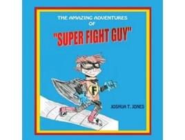 Livro SUPER FIGHT GUY de Joshua T Jones (Inglês)
