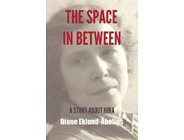 Livro The Space in Between de Diane EklundAbolins (Inglês)