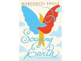 Livro Soaring Earth de Margarita Engle (Inglês - Capa Dura)