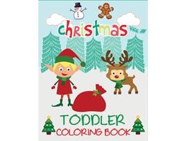 Livro Christmas Toddler Coloring Book Christmas Coloring Book for Children Ages 13 Ages 24 Preschool Toddler Coloring Books de Dp Kids (Inglês)