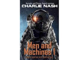 Livro Men and Machines I space operas and special ops de Charlie Nash (Inglês)