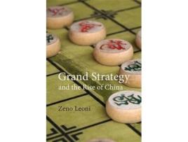 Livro Grand Strategy and the Rise of China de Zeno Leoni (Inglês)