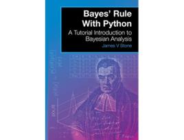 Livro Bayes Rule with Python A Tutorial Introduction to Bayesian Analysis de James V Stone (Inglês)