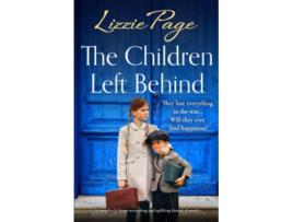 Livro The Children Left Behind A completely heartwrenching and uplifting historical novel Shilling Grange Children’s Home de Lizzie Page (Inglês)