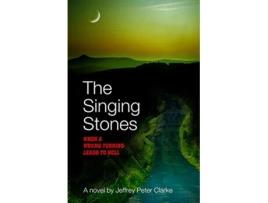 Livro The Singing Stones de Jeffrey Peter Clarke (Inglês)