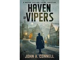Livro Haven of Vipers A Mason Collins Crime Thriller 2 previously entitled Spoils of Victory de John A Connell (Inglês)