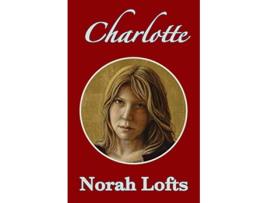 Livro Charlotte de Norah Lofts (Inglês)