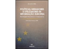 Livro Políticas, Mediadores e Utilizadores de Informação Europeia .