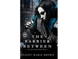 Livro The Barrier Between Collector Series de Stacey Marie Brown (Inglês)